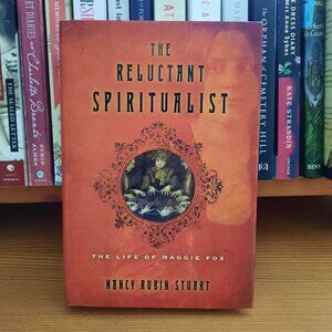 The Reluctant Spiritualist by Nancy Rubin Stuart (2005)